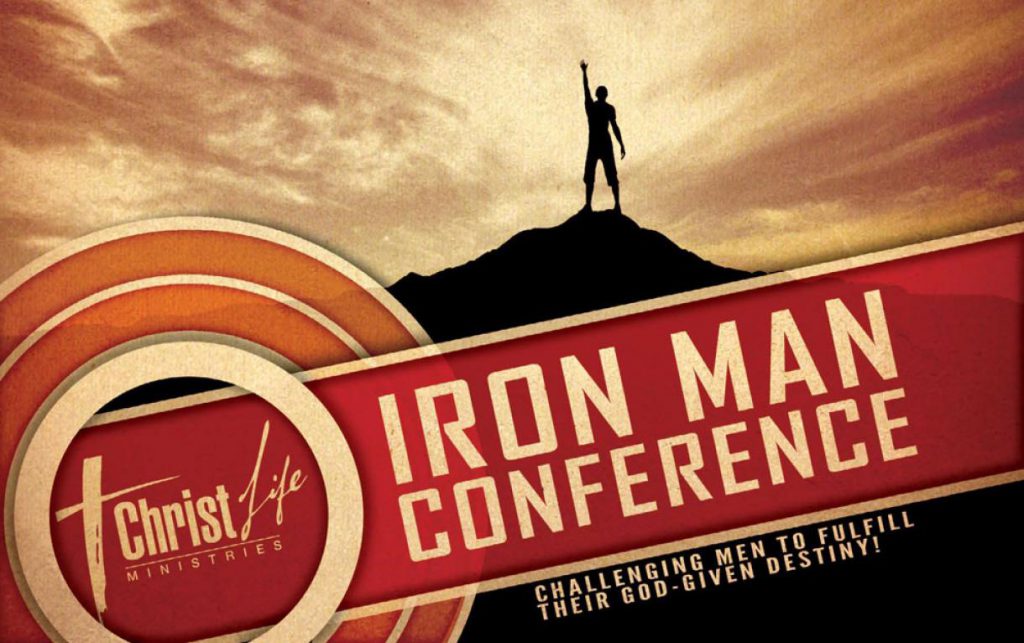 Iron Man Conference Christ Life Ministries